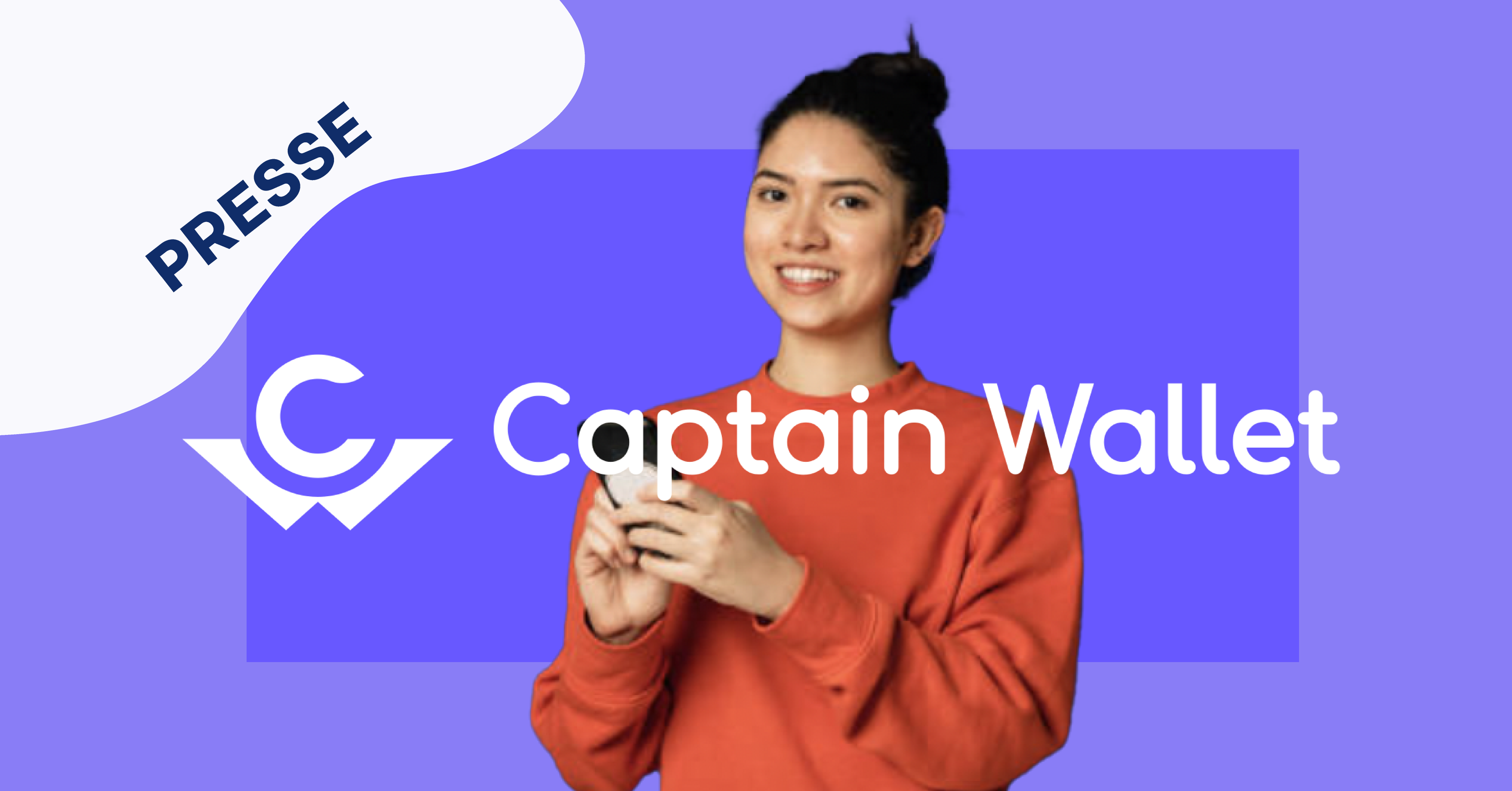 Visuel Captain Wallet : « les marques revoient l’expérience […]