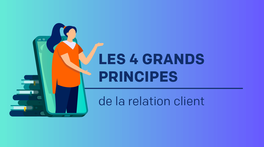 Visuel Les 4 grands principes de la relation client