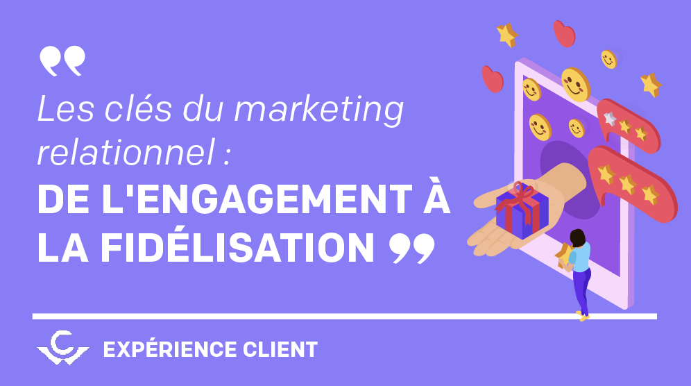 Visuel Les clés du marketing relationnel : de l’engagement à la fidélisation
