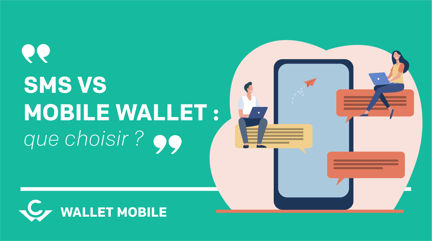 Visuel SMS vs Mobile Wallet : que choisir ?