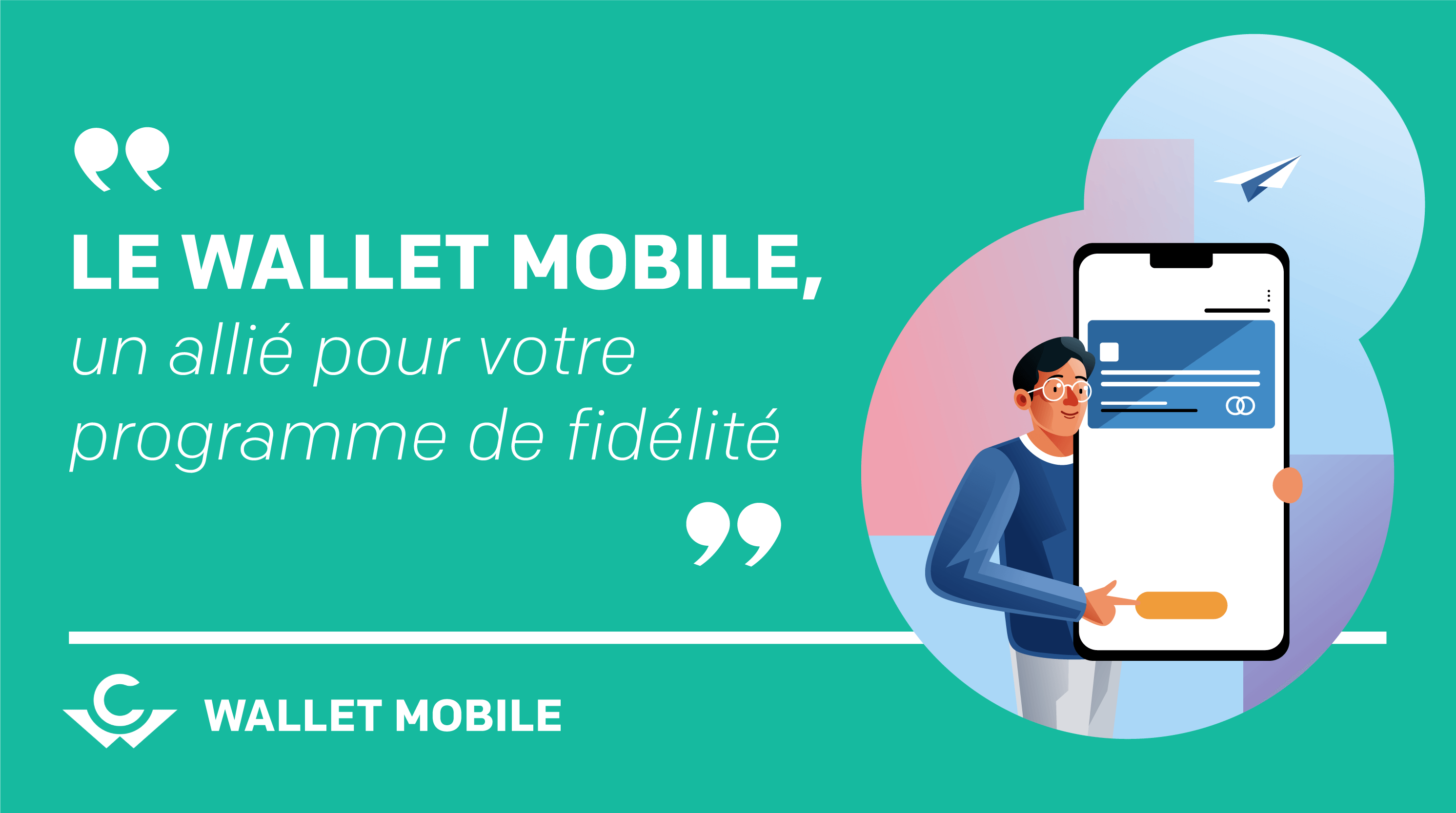 Visuel Le wallet mobile, un allié pour votre programme de fidélité