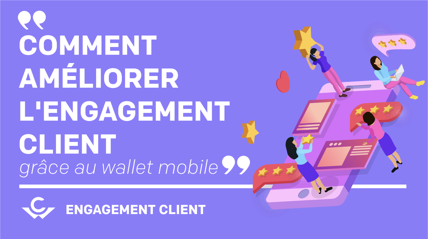 Visuel Comment améliorer l’engagement client grâce au mobile wallet ?